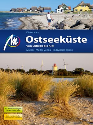 cover image of Ostseeküste--Von Lübeck bis Kiel Reiseführer Michael Müller Verlag